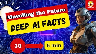 30 Deep AI Facts  Part 1 | Unveiling the Future of AI