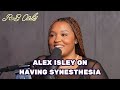 Alex Isley on Having Synesthesia & Perfect Pitch | The R&B ONLY Show