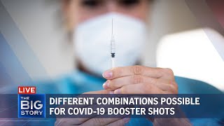 Covid-19 vaccine booster shot may be different from first 2 doses | THE BIG STORY