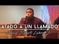 Evang.Robert Laboy Jr - Atado a un llamado (Mensaje Bilingue)