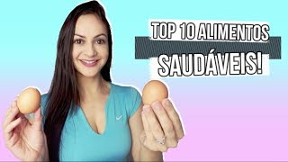 TOP 10 alimentos saudáveis!