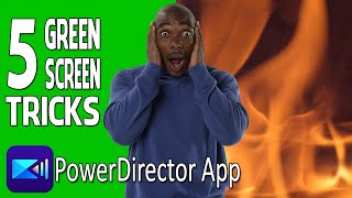 5 PowerDirector App Green Screen Tricks