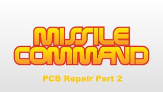 1980 Atari Missile Command Arcade PCB Repair Part 2 01-10-21