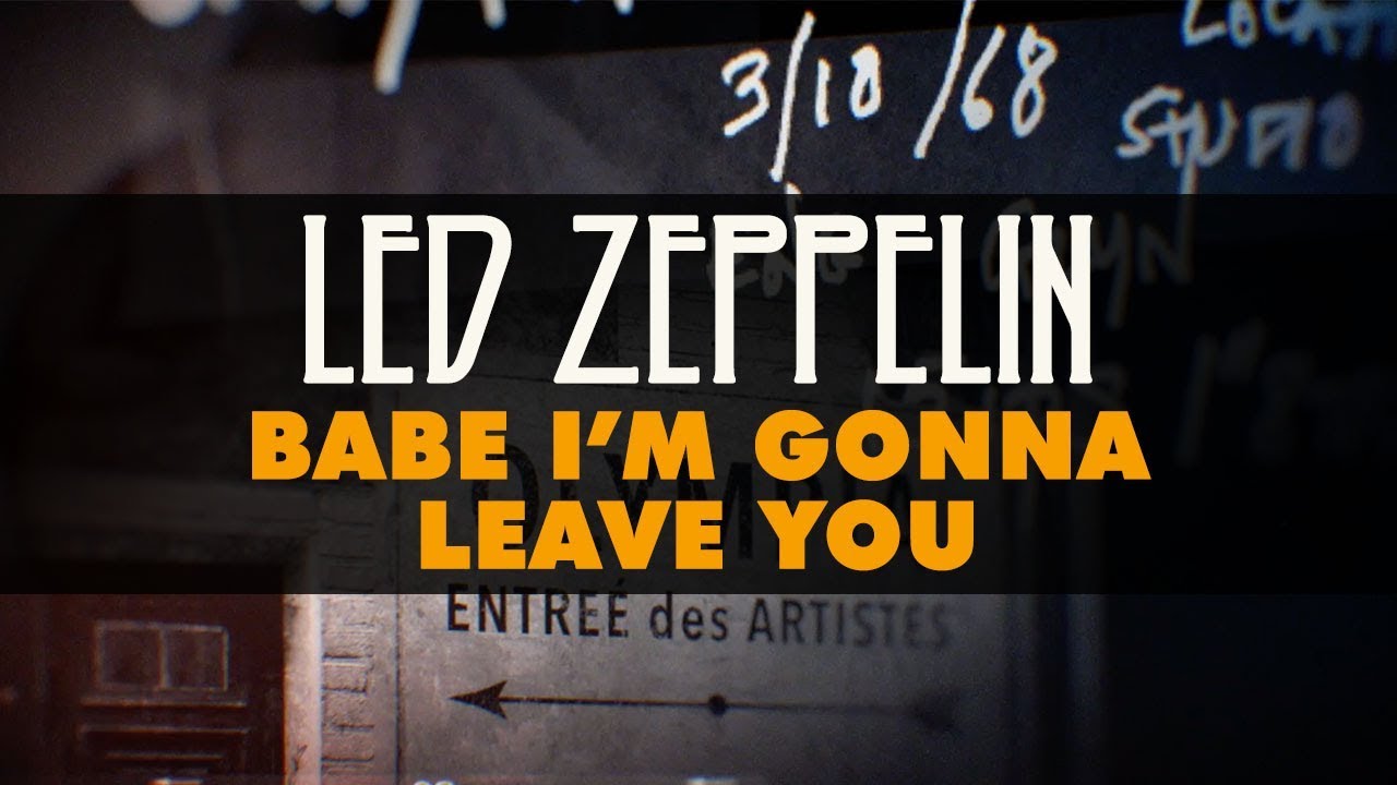 Led Zeppelin - Babe I'm Gonna Leave You (Official Audio) - YouTube Music