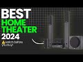 Top 5 Best Home Theater System of 2024