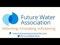 An Introduction to Future Water Association