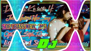 Dil Galti Kar Betha H Jubin Nautiyal New Song Official Soft Bess Full Gms Remix Dj Puneet OffiCiaL💖💖