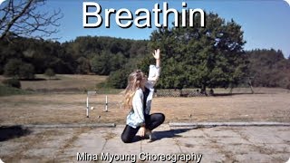 Breathin - Ariana Grande / Mina Myoung Choreography