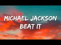 Michael Jackson - Beat It (Lyrics)