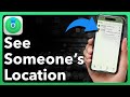 How To See Someone's Location On iPhone