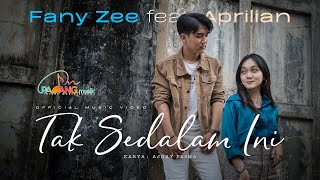 Andai Rasa Dihati Fany Zee feat Aprilian Tak Sedalam Ini Music