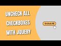 Uncheck All Checkboxes with jQuery [HowToCodeSchool.com]