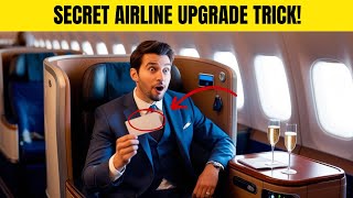 Secret Airline Upgrade Trick You’ll Wish You Knew Sooner