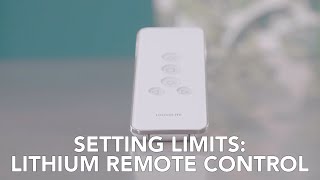 Setting Limits on The Louvolite Lithium Remote Control