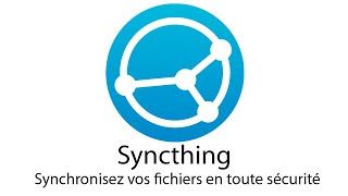 Syncthing - Synchronisez vos fichiers. Adieu Bittorrent Sync !