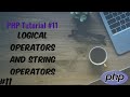 PHP Tutorial 11 - Logical and String Operators in PHP
