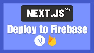 How to deploy Next js app to Firebase?