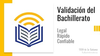 En qué consiste la validación del bachillerato en Colombia