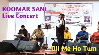 Dil Me Ho Tum ||  Chirodin i || Live Concert || Tribute to Bappi Lahiri || Koomar Sani