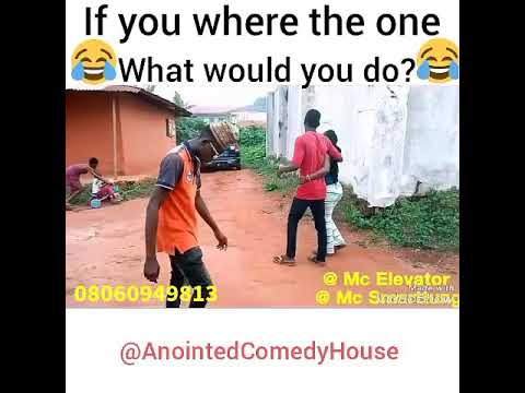 Skit : Anointed Comedy House - What Does This Nigeria Man Deserve