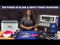 The Power of Bling & White Toner Transfers | Spangle Elite & DigitalHeat FX i560 System Bundle