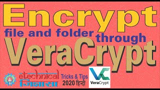 VeraCrypt | Encrypt file & folder through Veracrypt | In Hindi