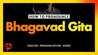 How To Pronounce Bhagavad Gita  |  Pronunciation Guide