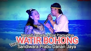 WATIR BOHONG || Nengsih Denada & Raden Rijal || Versi Sandiwara Prabu Danan Jaya