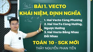 Lesson 1. Vectors and concepts and definitions - Math 10 (New Textbook) || Teacher Nguyen Phan Tien