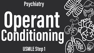 Operant Conditioning (Psychiatry) - USMLE Step 1