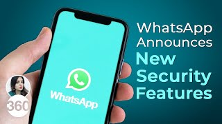 WhatsApp Introduces Three New Security Features: Details Here