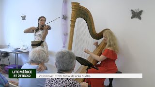 LITOMĚŘICE: V Domově U Trati zněla klasická hudba