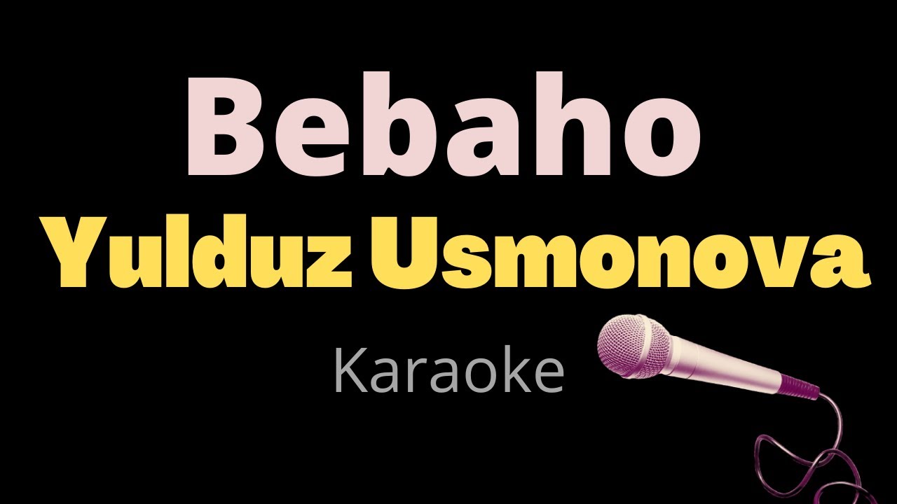 Yulduz Usmonova - Bebaho (Karaoke) - YouTube