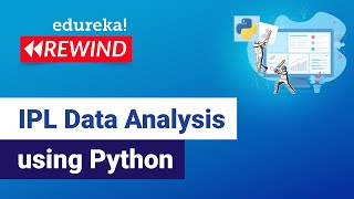 IPL Data Analysis Using Python | Data Visualization Using Python | Edureka | DS - Rewind - 5