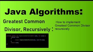 Java Algorithms for Beginners: GCD, HCF Recursively