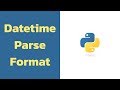 Parsing and Formatting Dates in Python With Datetime