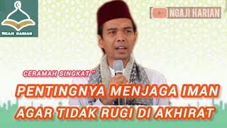 Pentingnya menjaga iman..Ustadz Abdul Somad lc.ma