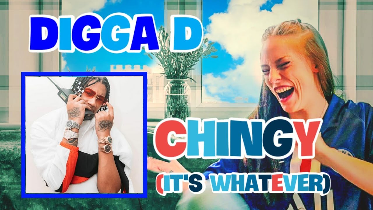 DIGGA D - CHINGY (IT'S WHATEVER) | UK REACTION 🇬🇧 - YouTube