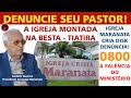 IGREJA MARANATA, A TIATIRA MONTADA NA BESTA E O DISK DENÚNCIA! DENUNCIE SEU PASTOR!