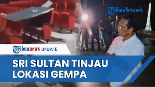 Sri Sultan Hamengku Buwono X Kunjungi Lokasi Gempa Bantul di Gunungkidul, Tak Naikkan Status Darurat