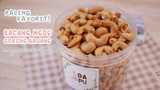 RESEP KACANG MEDE GORENG BAWANG GURIH RENYAH