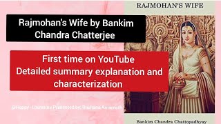 Full summary of Rajmohan's Wife Novel by Bankim Chandra Chatterjee Indian English literature.