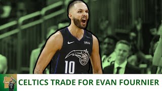 Boston Celtics Trade News: Celtics Add Evan Fournier At 2021 NBA Trade Deadline - Full Details