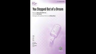 You Stepped Out of a Dream (SSA), arr. Kirby Shaw – Score \u0026 Sound