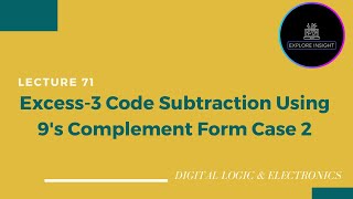 Excess-3 Code Subtraction Using 9's Complement - Case 2 - Digital Electronics ‎@exploreinsight25
