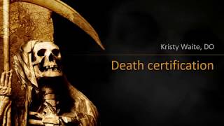 How to sign death certificates; cause and manner of death