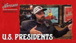 Nateland | Ep #47 - US Presidents