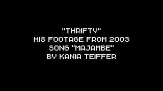 Thrifty (HI8 Footage 2003)