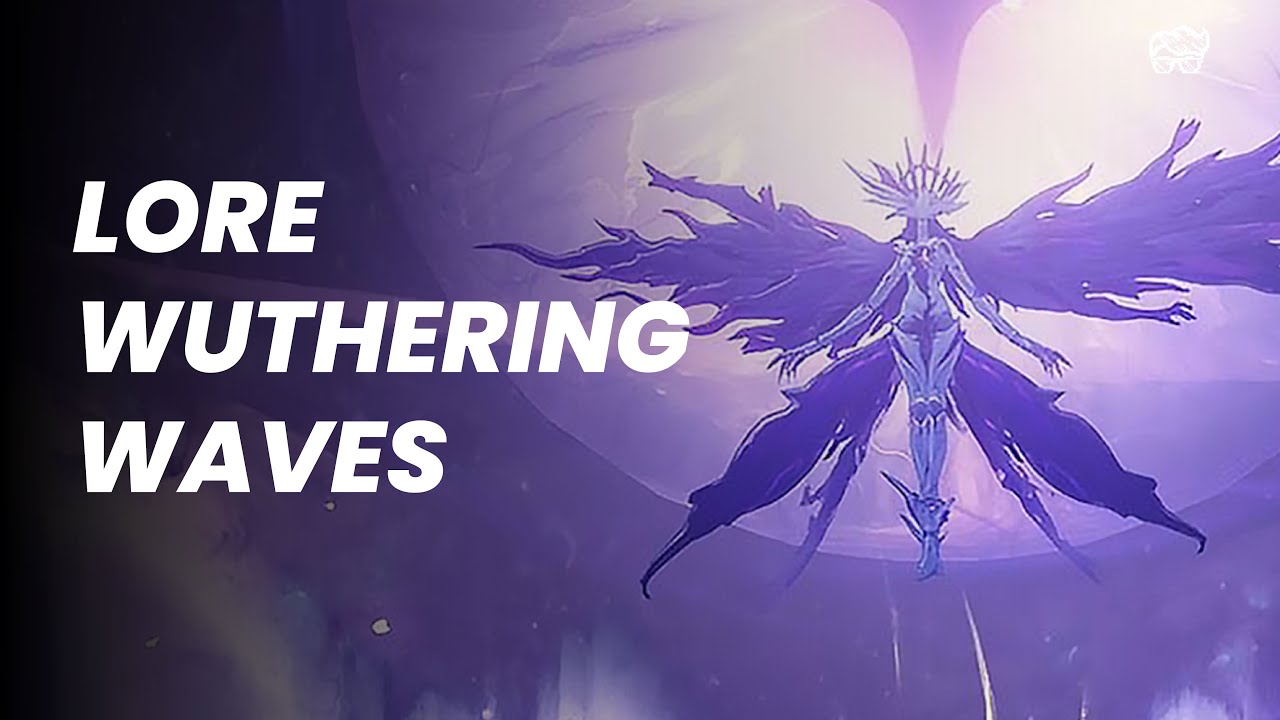 Lore Wuthering Waves Youtube