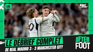 Real Madrid 3-3 Manchester City : le débrief complet d'un match sublime (After Foot)